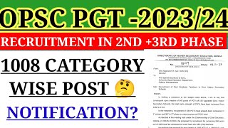 OPSC PGT 202324  2ND 3RD PHASE RECRUITMENT 1008 CATEGORY WISE POST NOTIFICATION  opscpgt [upl. by Valenba]