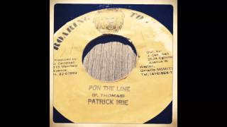 Patrick Irie  Pon The Line [upl. by Nnaylime]