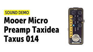 MOOER Micro Preamp Taxidea Taxus 014 Sound Demo no talking [upl. by Anairo987]