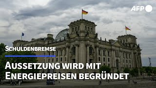 Aussetzung der Schuldenbremse soll mit Energiepreisen begründet werden  AFP [upl. by Cul715]