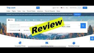 Trip com Review  Real User Reviews of Tripcom [upl. by Drofnats816]