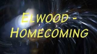 Elwood  Homecoming [upl. by Radmen]