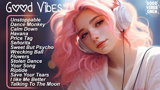 Good Vibes 🍀Positive songs to start your day  Songs to boost your mood [upl. by Winograd]