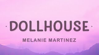 Melanie Martinez  Dollhouse Lyrics [upl. by Chariot]