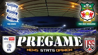 BIRMINGHAM CITY FC vs WREXHAM AFC EFL LEAGUE ONE PREGAME [upl. by Milka963]