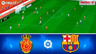 FIFA 23  MALLORCA vs BARCELONA  LA LIGA 2324 FULL MATCH  PC GAMEPLAY 4K [upl. by Etnwahs]