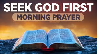 Seek God and Speak His Word Over Your Life  A Blessed Morning Prayer To Begin Your Day [upl. by Melli]