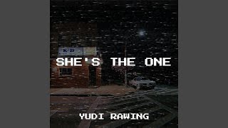 Shes the One [upl. by Uba]