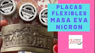 PLACAS FLEXIBLES DE MASA EVA DE NICRON [upl. by Hersh282]