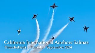 California International Airshow Salinas  September 2024  Thunderbirds  Patriots [upl. by Epp]