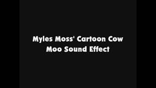 Myles Moss Cartoon Cow Moo SFX [upl. by Tabbitha]