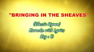 BRINGING IN THE SHEAVES quotKaraoke w Lyricsquot Key  B [upl. by Rech]