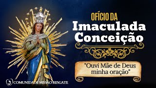 OFICIO DA IMACULADA CONCEIÇÃO I Comunidade Missão Resgate [upl. by Gross]