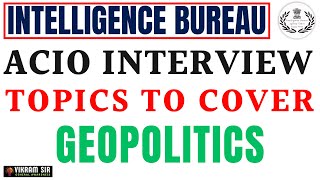 IB ACIO 2023 Interview II TOPICS TO COVER II By Vikram Sir [upl. by Merete645]