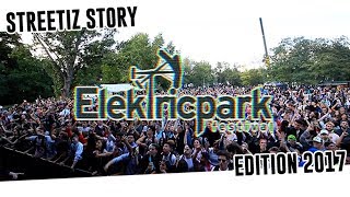 Streetiz Story  Elektric Park 2017 [upl. by Chapen]