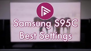 Samsung S95C QDOLED Best Picture Settings Out Of The Box [upl. by Assiralc79]