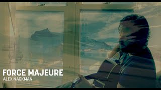 Alex Nackman Force Majeure Official Music Video [upl. by Hawker755]