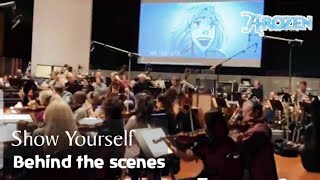 Frozen 2 Show yourself Behind the scenes [upl. by Eirallam850]