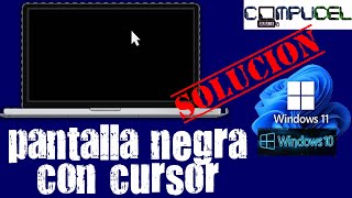 PANTALLA NEGRA CON CURSOR  SOLUCION  WINDOWS 10  11  LA PANTALLA QUEDA NEGRA CON MOUSE INICIO ✅ [upl. by Lewert]