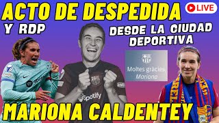 RUEDA DE PRENSA MARIONA CALDENTEY 🎙️ CUBRE NÚRIA desde la CIUDAD DEPORTIVA ⚽ ACTO OFICIAL DESPEDIDA [upl. by Revell]