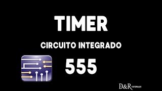 Circuito temporizador con LED y NE555 Timer Simulado y físico  DampR Tutoriales [upl. by Hadeehsar]