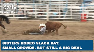 Sisters Rodeo slack day Small crowds but still a big deal [upl. by Llirrem749]