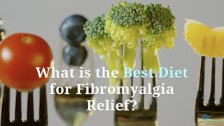 How to Improve Your Diet for Fibromyalgia Relief [upl. by Abbotson81]