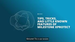 Tips Tricks And Little Known Features of Milestone XProtect [upl. by Mikkel]