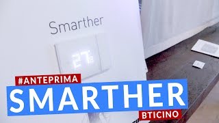 Smarther anche il termostato BTicino diventa Smart  hwupgradeit [upl. by Lanor]