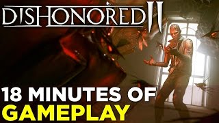 Dishonored 2 — 18 Minutes of GAMEPLAY Fourth Mission Clockwork Mansion [upl. by Elokyn]