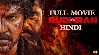 RUDHRAN Full Movie2024 New Released Hindi movie Raghava Lawrence Priya Bhavani Shankar [upl. by Eilac7]