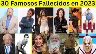 30 Famosos Fallecidos en 2023 que a lo mejor no Sabías [upl. by Esertap478]