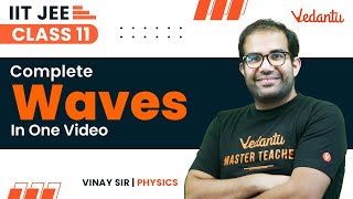 Waves Class 11  One Shot  JEE 2024  IIT JEE  Vinay Shur Sir  Vedantu [upl. by Anead]