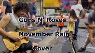 Guns N Roses  November Rain  Amazing Street Version  Cover by Damian Salazar [upl. by Aytida648]