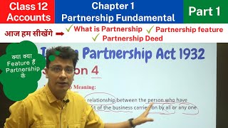 Partnership Fundamentals Class 12 Accounts Chapter1Part1 Partnership Features amp Partnership Deed [upl. by Etnovert]