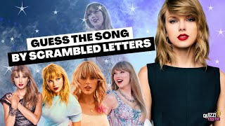 Guess TAYLOR SWIFT songs by scrambled title  Only for REAL SWIFTIES 😍 [upl. by Mcgruter]