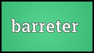 Barreter Meaning [upl. by Mall27]