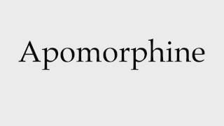 How to Pronounce Apomorphine [upl. by Harima]