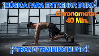 LA MEJOR MÚSICA ELECTRÓNICA PARA ENTRENAR DURO 40 MIN CRONÓMETRADOS [upl. by Inoue]