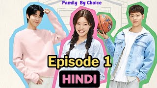 EP 1 Two Handsome Protectors ❤️Childish Girl😇 Family By Choice Episode 1 EXPLAINED in Hindi [upl. by Anerec]