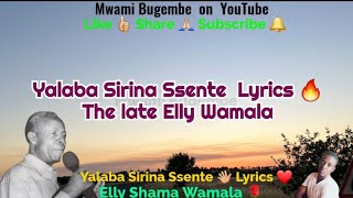 Yalaba sirina ssente Lyrics by Elly wamaladont forget to subscribe [upl. by Nydia]