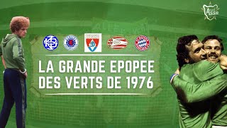 LA GRANDE EPOPEE DES VERTS DE 1976 💚 Le fabuleux parcours de lASSE en coupe dEurope [upl. by Shurwood]