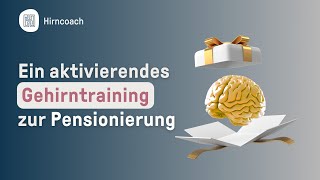 Geistig fit in die Pension  Ein Gehirntraining als Geschenk des Arbeitgebers zur Pensionierung [upl. by O'Conner468]