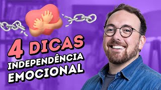 4 dicas para ser emocionalmente independente [upl. by Prochoras904]