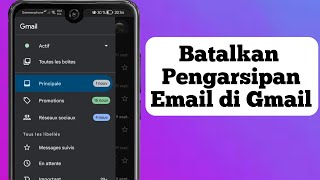 Cara Menghapus Pengarsipan Email di Gmail  Cara Menemukan Email yang Diarsipkan di Gmail [upl. by Retse]