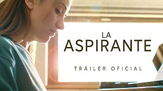 La Aspirante  Tráiler Oficial [upl. by Meir]