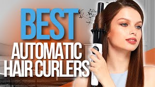 🙌 Top 5 Best Automatic Hair Curlers [upl. by Sharity]