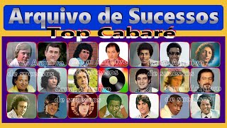 ARQUIVO DE SUCESSOS  Top Cabaré [upl. by Maltz]