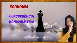 Capitulo 12 Pindyck e Rubinfeld Vídeo 1 CONCORRÊNCIA MONOPOLÍSTICA [upl. by Anihsat328]