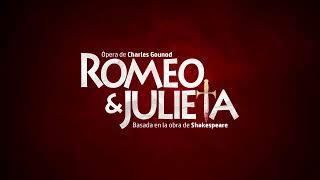 Ópera Romeo y Julieta de Charles Gounod  Trailer  Culiacán y Mazatlán [upl. by Cotterell]